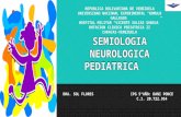SEMIOLOGÍA NEUROLOGÍA EN PEDIATRIA