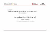 La aplicación del BIM al IoT, MIKEL BARRADO, TECNALIA