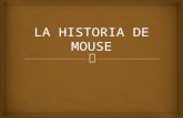 La historia de mouse