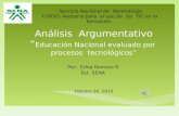 Análisis  argumentativo: Educación nacional evaluado por  procesos tecnologicos.