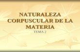 Tema 2 naturaleza corpuscular de la materia
