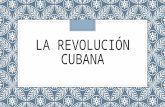La revolución cubana [autoguardado]