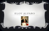Eloy alfaro "el viejo luchador"