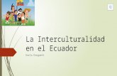 La interculturalidad en el ecuador