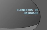Elementos de hardware