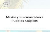 Mexico y sus encantadores Pueblos Magicos