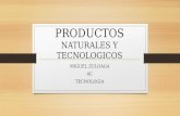 Productos naturales y tecnologicos