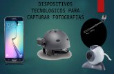 Dispositivos Tecnologicos Para Capturar Fotografias