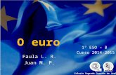 Proxecto Interdisciplinar. O euro.