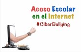 Acoso Escolar en el internet : Cyberbullying