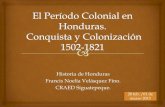 El Período Colonial en Honduras 1502-1821