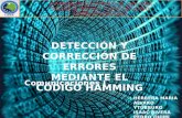 DETECCIÓN Y CORRECCIÓN DE ERRORES MEDIANTE EL CÓDIGO HAMMING