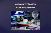 Ciencia y Tecnica Con Humanismo