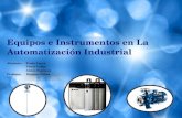 Equipos e Instrumentos en La Automatización Industrial