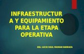 4. Infraestructura Equipamiento Etapa Operativa