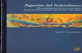 Agonías del federalismo. El sometimiento de la provincia de Buenos Aires al poder central. ca. 1881-1886