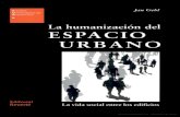 La Humanizacion Del Espacio Urbano. Jan Gehl.