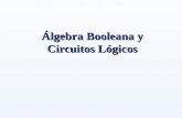 Algebra Booleana y Circuitos Logicos