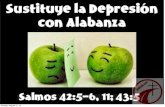 Sustituye La Depresion Con La Alabanza