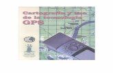 Cartografía y Uso de La Tecnología GPS