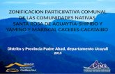 Zonificación participativa comunal de las comunidades nativas de   Santa Rosa de Aguaytía-Shipibo y Yamino y Mariscal Caceres-Cacataibo