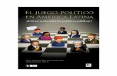 El Juego de la Política en América Latina ¿Cómo se deciden las Políticas Públicas?