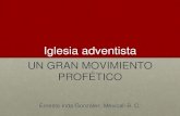 Iglesia Adventista Un Gran Movimiento Profetico - Ernesto Gonzáles