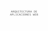 Arquitectura de Aplicaciones Web