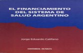 Califano, Jorge Eduardo (2007). “El Financiamiento Del Sistema de Salud Argentino”. Ed. Dunken