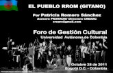 El Pueblo Rrom (Gitano) Conferencia Patricia Romero Sánchez Foro de Gestión Cultural U. Autónoma