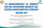 Ing Alfredo Marin Suarez-LA GEOESTADÍSTICA EN AMÉRICA CON UNA APLICACIÓN RECIENTE DEL CENTRO GEOESTADÍSTICO PERUANO