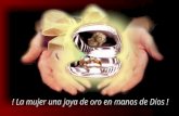 Mensaje Mujeres de Exito Mujer Como Joya de Oro en Manos de Dios -Abril 30-2005