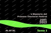 Tomo 1 Memoria Del Proceso Electoral Federal 2011-2012