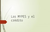 Las MYPES y El Credito EXPO