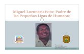 Miguel Luzunaris: Padre de las Pequeñas Ligas de Humacao