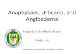 Anaphylaxis, Urticaria, And Angioedema