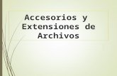 Ofimática - Accesorios y Extensiones de Archivos