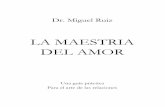 Don Miguel Ruiz - La Maestria Del Amor