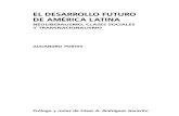 Portes Alejandro EL DESARROLLO FUTURO de AMERICA LATINA Neoliberalismo Clases Sociales y Transnacionalismo