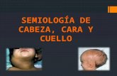 Semiologia de Cabeza, Cara y Cuello.