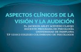ASPECTOS CLÍNICOS DE LA VISIÓN Y LA AUDICIÓN