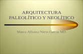 ARQUITECTURA PALEOLÍTICO Y NEOLÍTICO-1