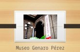 Museo genaro pérez - IE 3