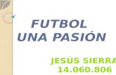Futbol una pasión