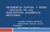 Referencia virtual y redes sociales en las bibliotecas académicas mexicanas: análisis e incorporación en sus portales web.