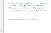 Habilidades directivas para mandos intermedios: Comunicación en equipos y personas. Marketing Social