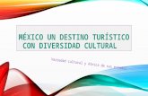 México un destino turístico con diversidad cultural