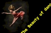 The beauty of Dance