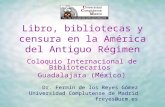 Libro, bibliotecas y censura en la América del Antiguo Régimen