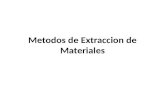 Metodos de Extraccion de Materiales